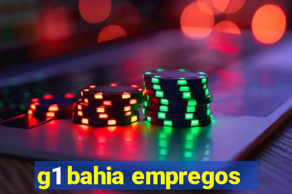 g1 bahia empregos