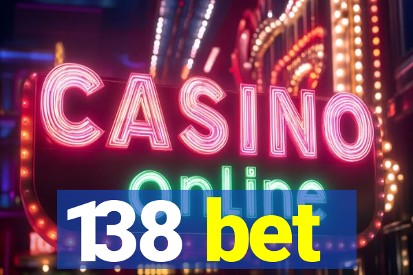 138 bet