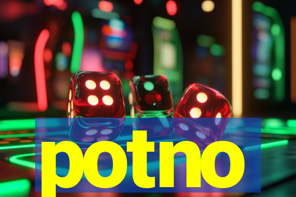 potno