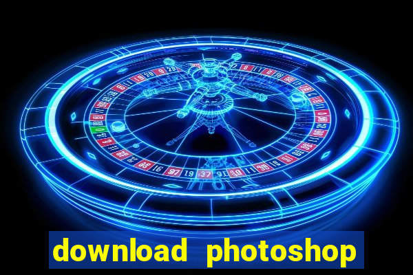 download photoshop beta crackeado