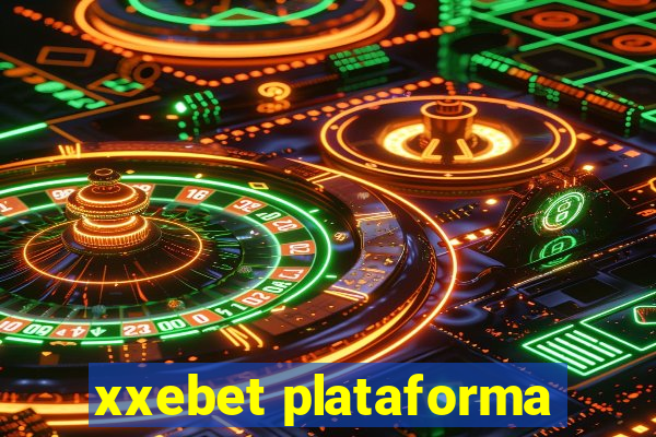 xxebet plataforma