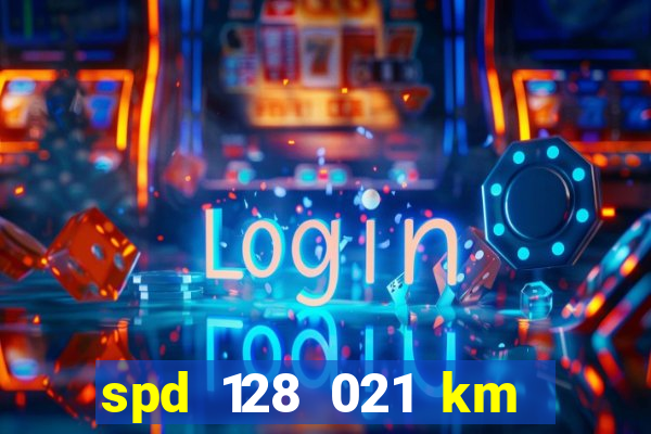 spd 128 021 km 000 metros 200