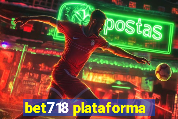 bet718 plataforma