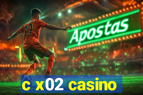 c x02 casino