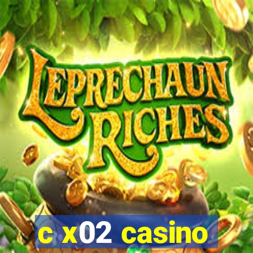 c x02 casino