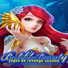 jogos de revenge cassino