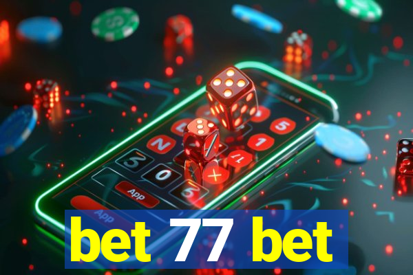 bet 77 bet