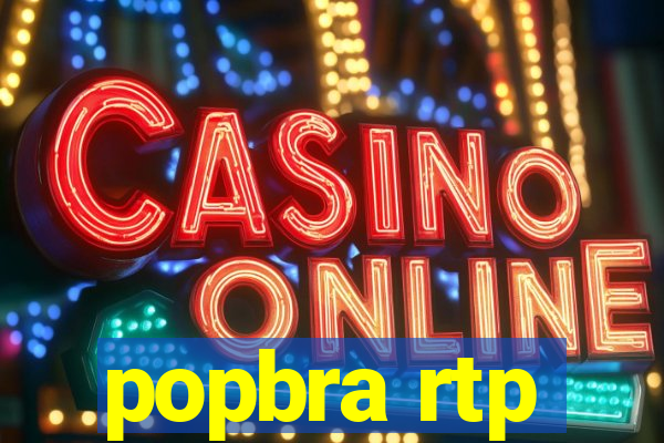 popbra rtp