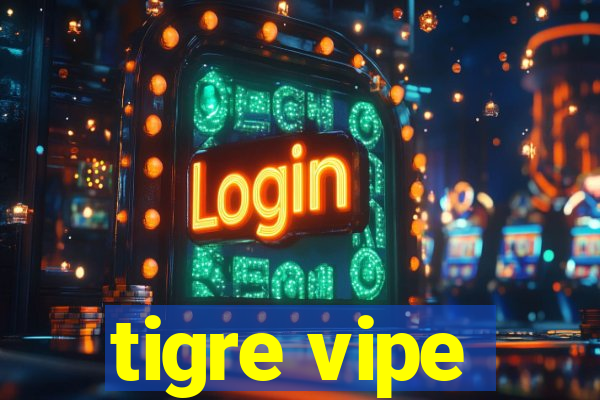 tigre vipe