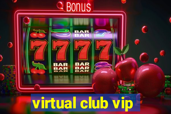 virtual club vip