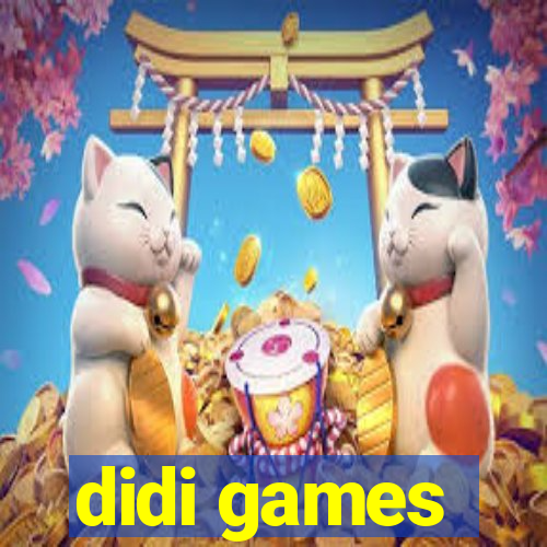 didi games