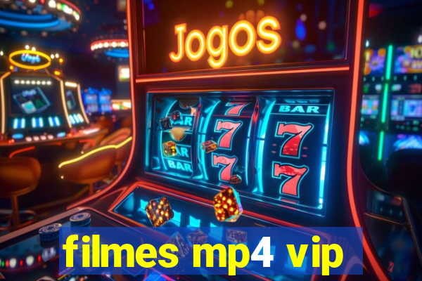 filmes mp4 vip