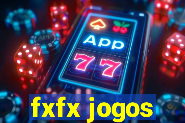 fxfx jogos