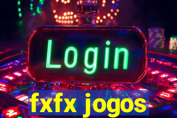 fxfx jogos