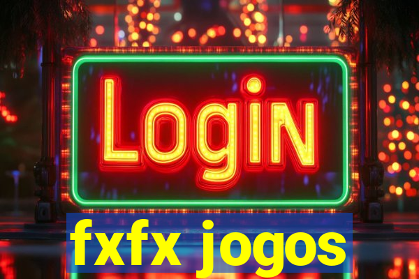 fxfx jogos