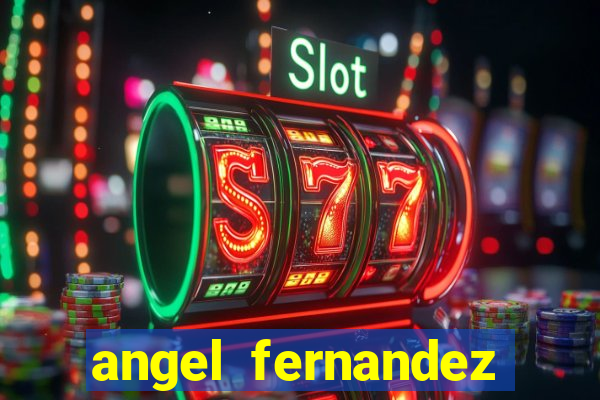 angel fernandez only fans
