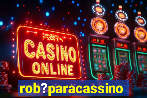 rob?paracassino
