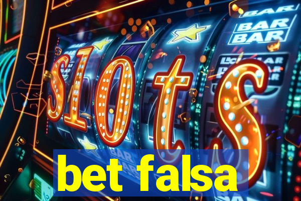 bet falsa