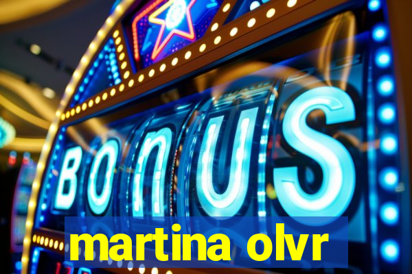 martina olvr