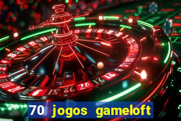 70 jogos gameloft para celular