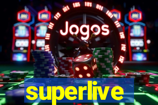 superlive