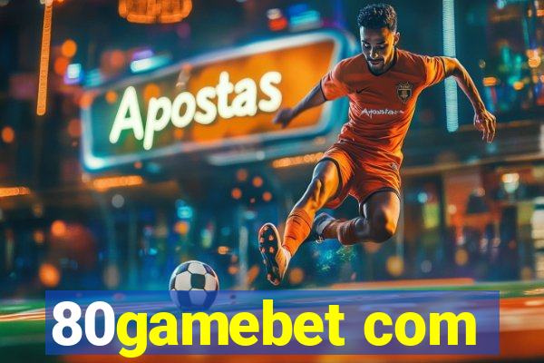 80gamebet com