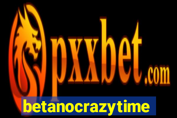 betanocrazytime
