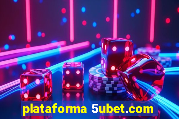 plataforma 5ubet.com
