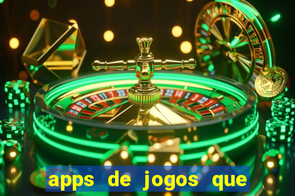 apps de jogos que pagam de verdade