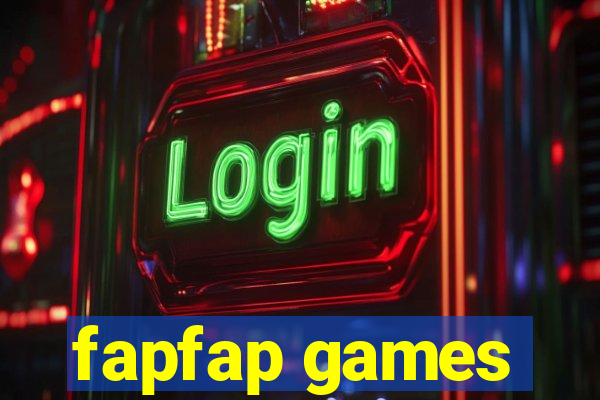 fapfap games