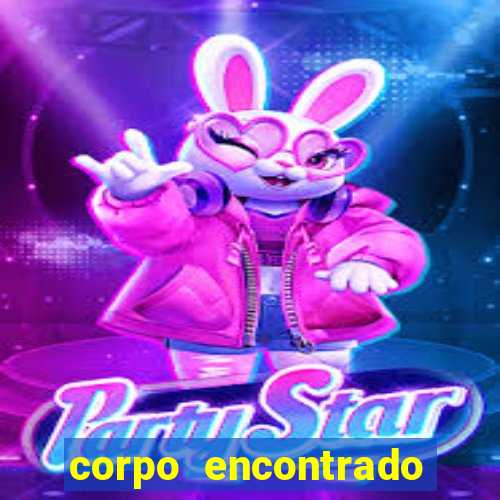 corpo encontrado portal zacarias