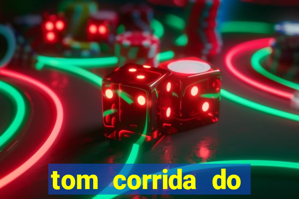 tom corrida do ouro dinheiro infinito