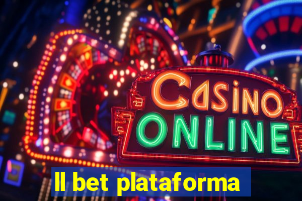 ll bet plataforma