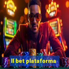 ll bet plataforma