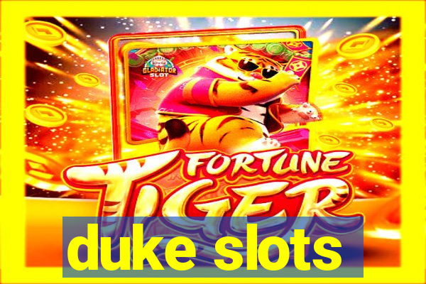 duke slots