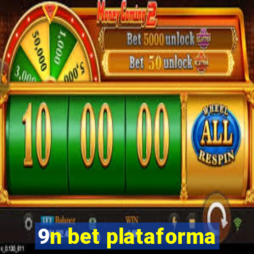 9n bet plataforma