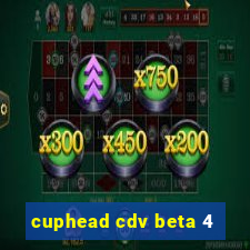 cuphead cdv beta 4
