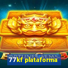 77kf plataforma