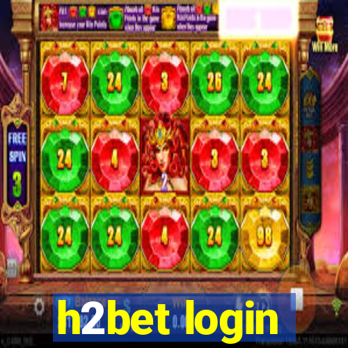 h2bet login