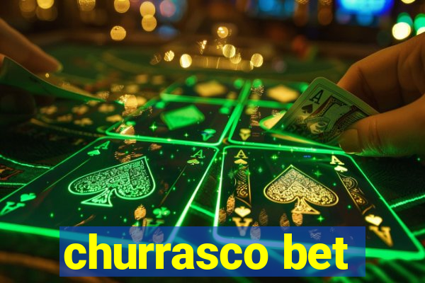 churrasco bet