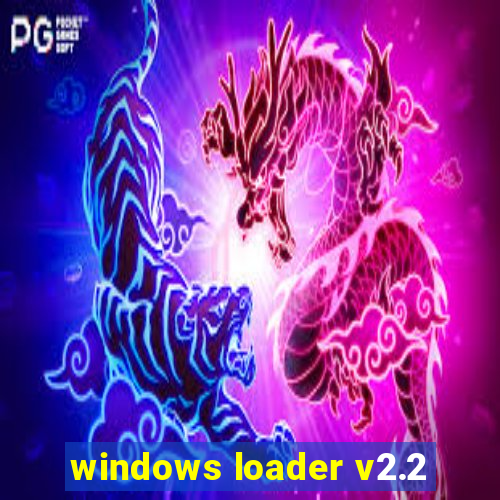 windows loader v2.2