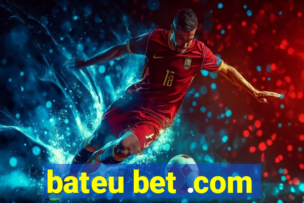 bateu bet .com