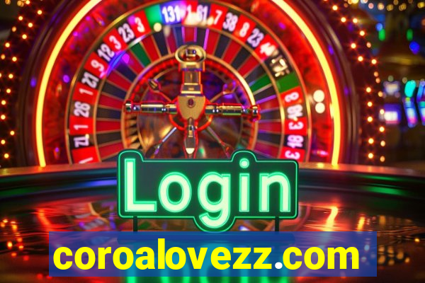 coroalovezz.com