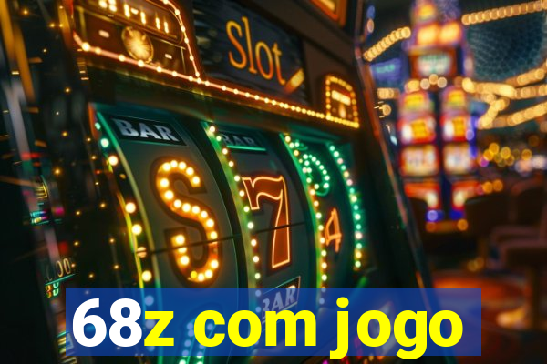 68z com jogo