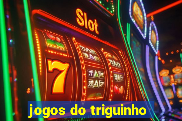 jogos do triguinho