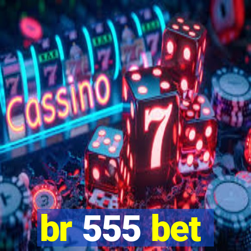 br 555 bet