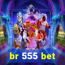 br 555 bet