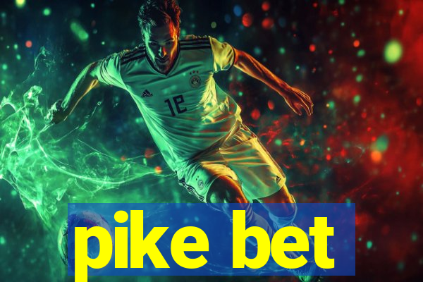 pike bet