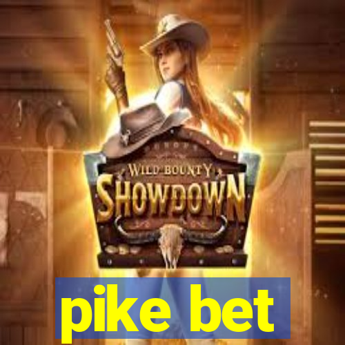 pike bet