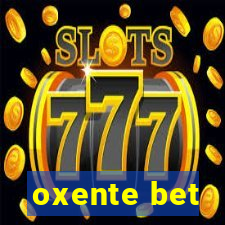 oxente bet